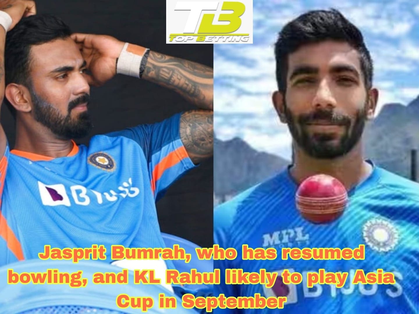 Jasprit Bumrah, who has resumed bowling, and KL Rahul likely to play Asia Cup in September