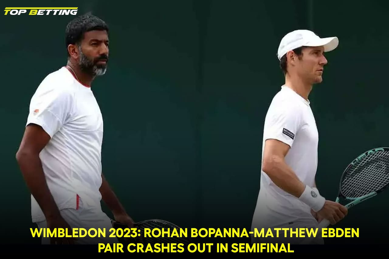 Wimbledon 2023: Rohan Bopanna-Matthew Ebden pair crashes out in semifinal