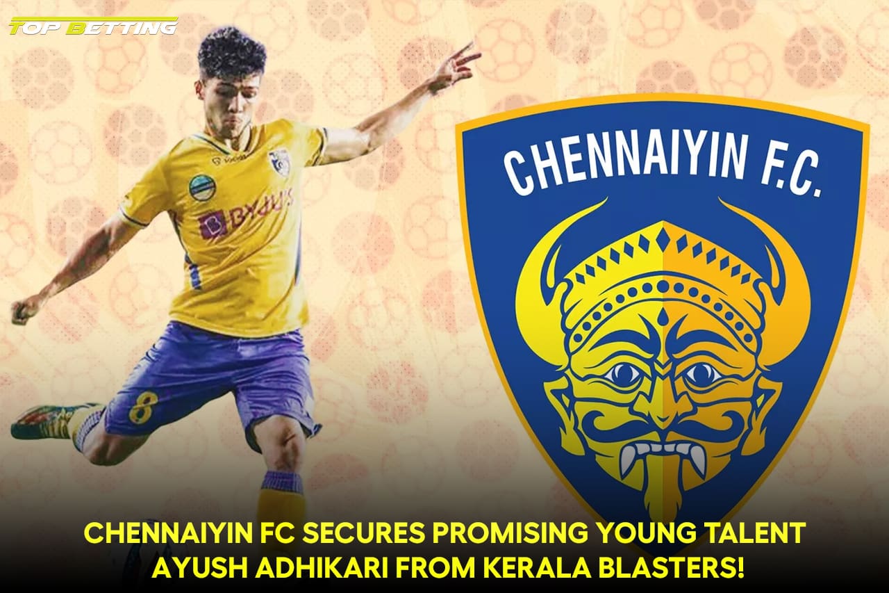 Chennaiyin FC Secures Promising Young Talent Ayush Adhikari from Kerala Blasters!
