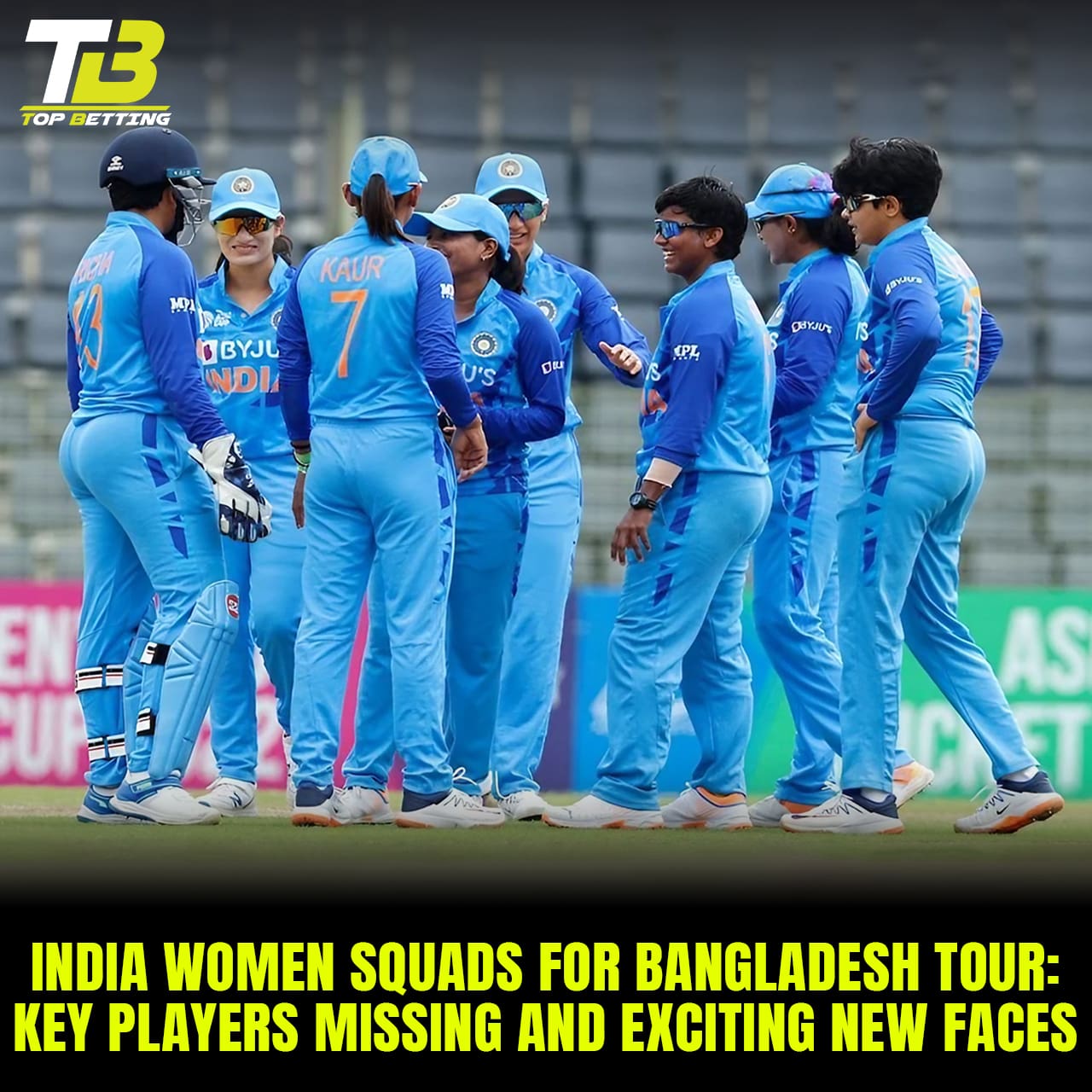 India Women Squads for Bangladesh Tour: Key Players Missing and Exciting New Faces: