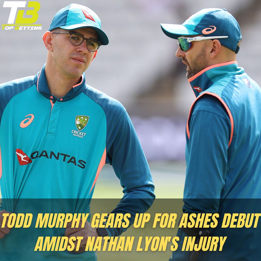 Todd Murphy Gears Up for Ashes Debut Amidst Nathan Lyon’s Injury