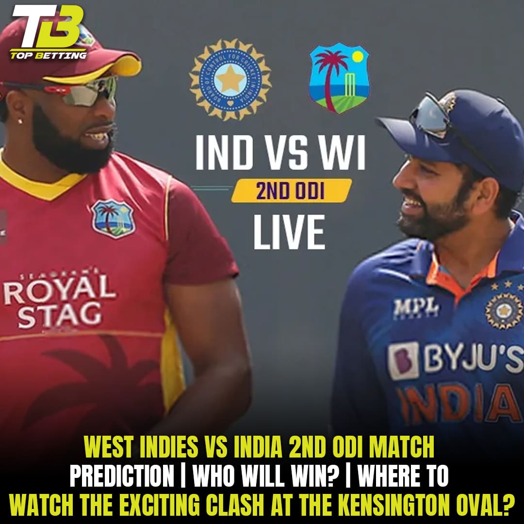 West Indies vs India 2nd ODI Match Prediction | Who Will Win? | Where to Watch the Exciting Clash at the Kensington Oval?