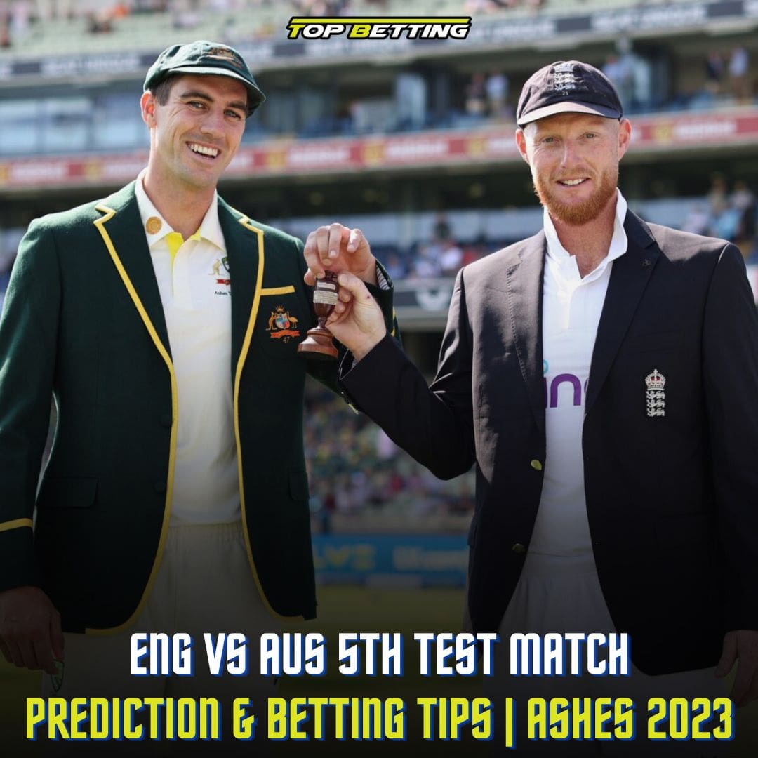 ENG vs AUS 5th Test Match Prediction & Betting Tips | Ashes 2023