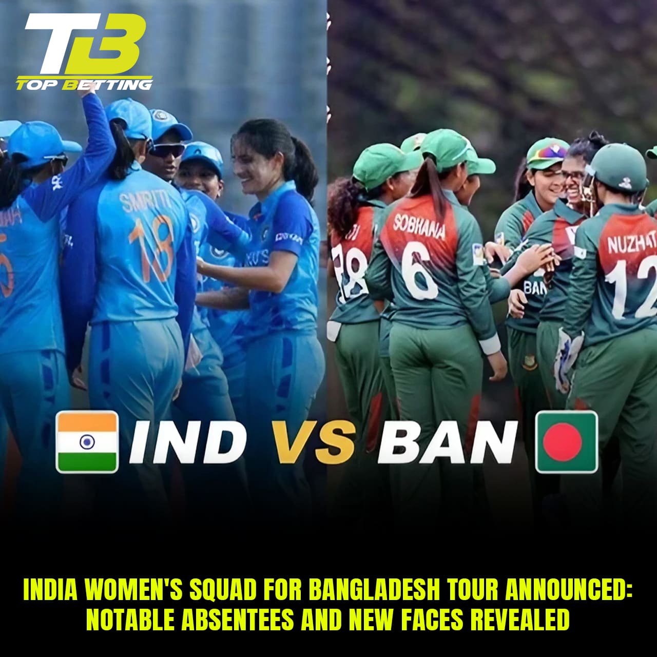 India Women’s Squad for Bangladesh Tour Announced: Notable Absentees and New Faces Revealed