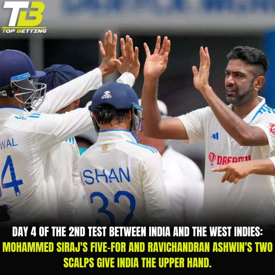 Day 4 of the 2nd Test between India and the West Indies: Mohammed Siraj’s five-for and Ravichandran Ashwin’s two scalps give India the upper hand.
