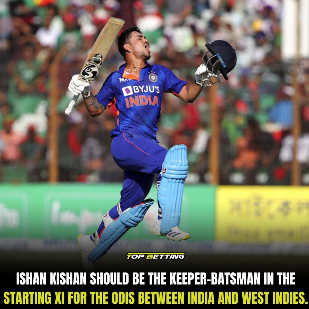 Ishan Kishan should be the keeper-batsman in the starting XI for the ODIs between India and West Indies.