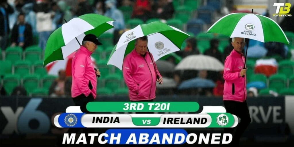 Ind Vs Ire T20i abandon cause of rain