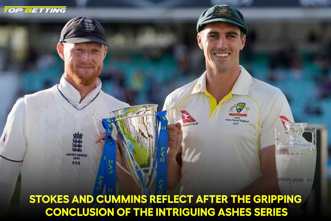 Stokes and Cummins reflect after the gripping conclusion of the intriguing Ashes series