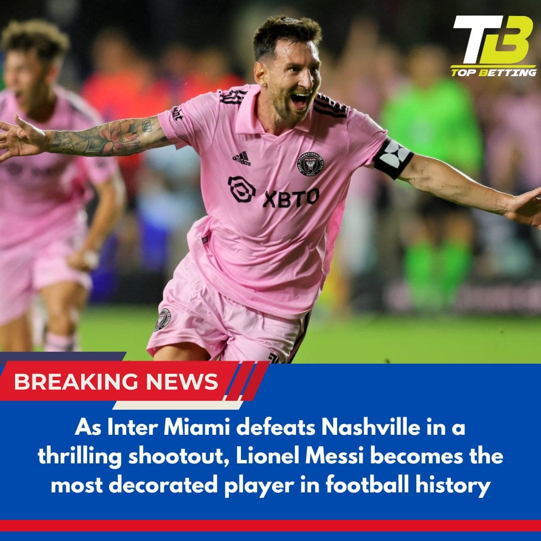 As Inter Miami defeats Nashville in a thrilling shootout, Lionel Messi becomes the most decorated player in football history