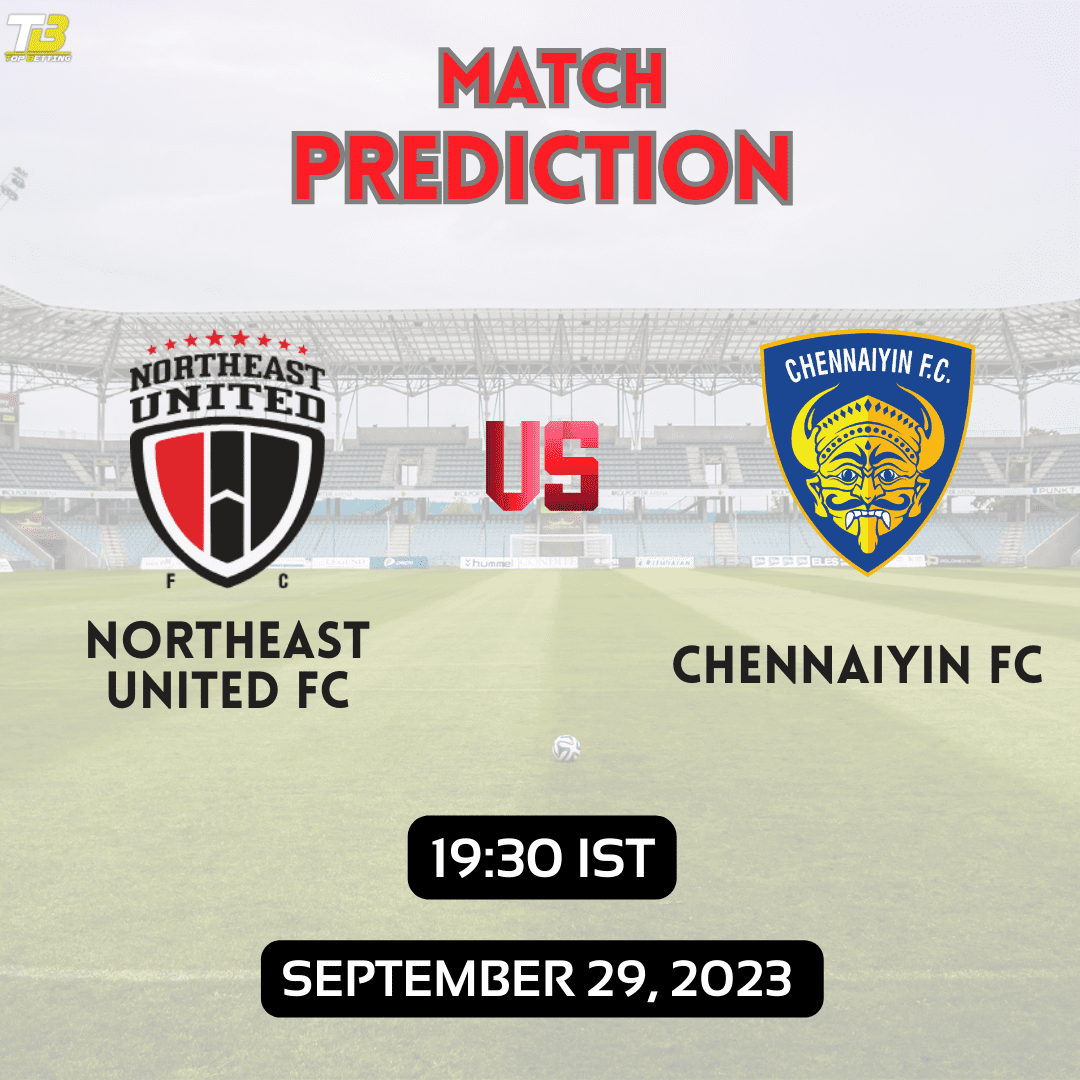 Indian Super League Betting Tips and Match Prediction: Northeast United FC vs Chennaiyin FC