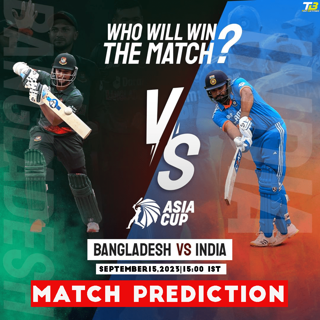 IND vs BAN Match Prediction and Betting Tips | Asia Cup 2023