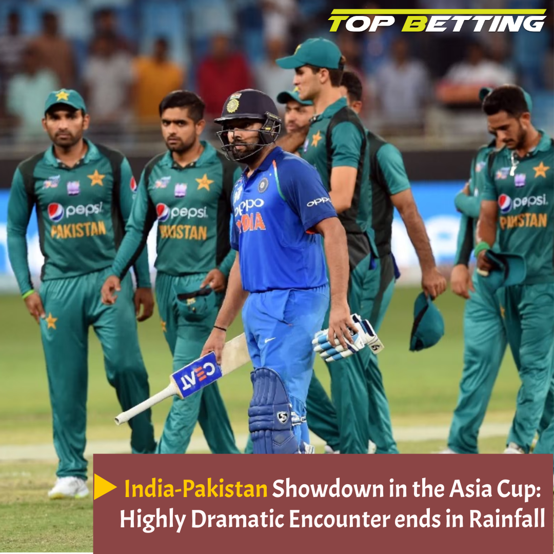 India-Pakistan Showdown in the Asia Cup: Highly Dramatic Encounter ends in Rainfall