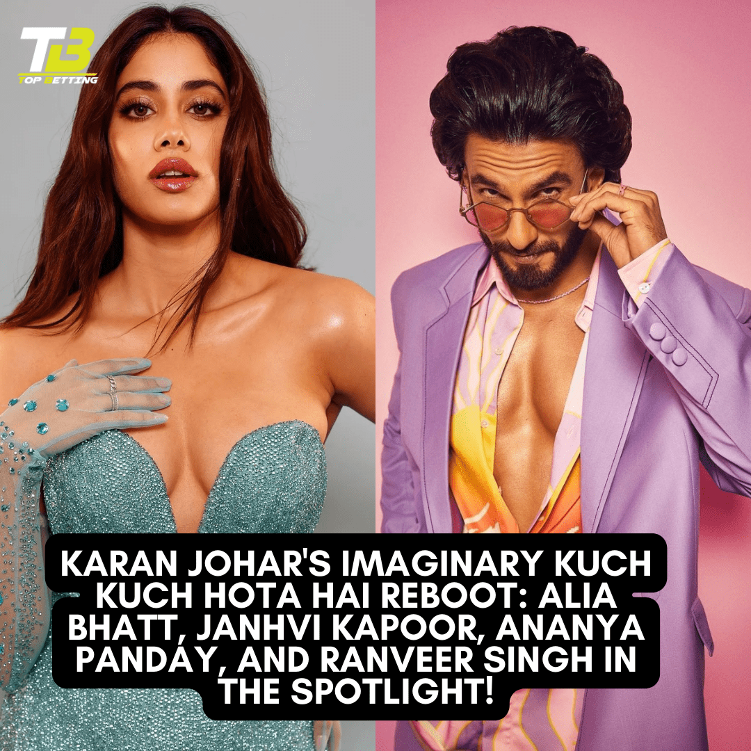 Karan Johar’s Imaginary Kuch Kuch Hota Hai Reboot: Alia Bhatt, Janhvi Kapoor, Ananya Panday, and Ranveer Singh in the Spotlight!