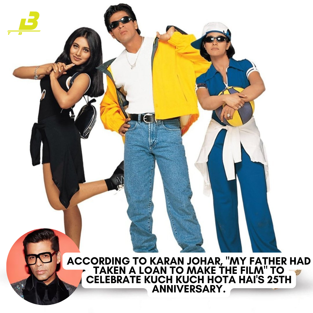 According to Karan Johar, “My father had taken a loan to make the film” to celebrate Kuch Kuch Hota Hai’s 25th anniversary.