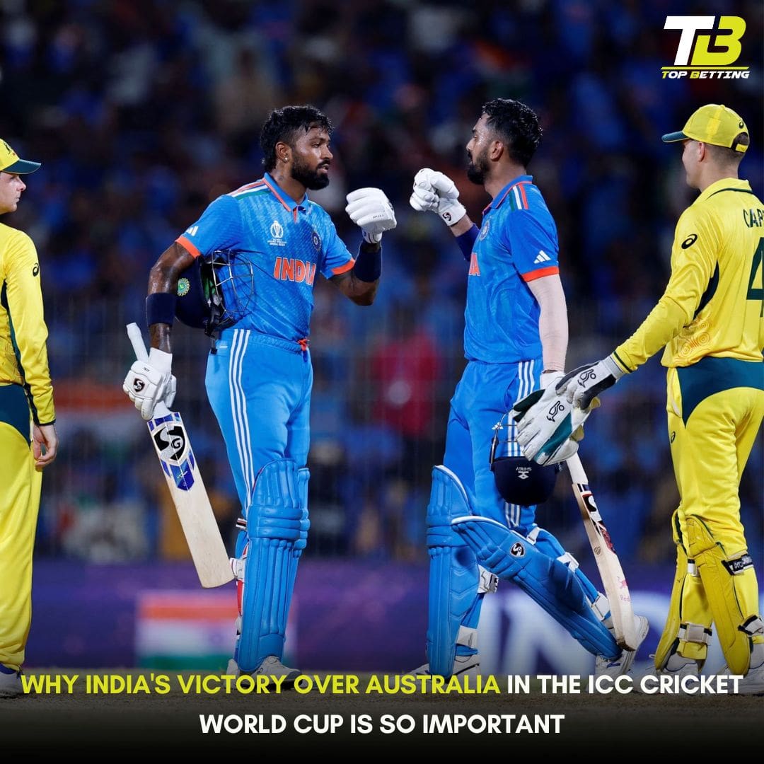 Why India’s victory over Australia in the ICC Cricket World Cup is so important
