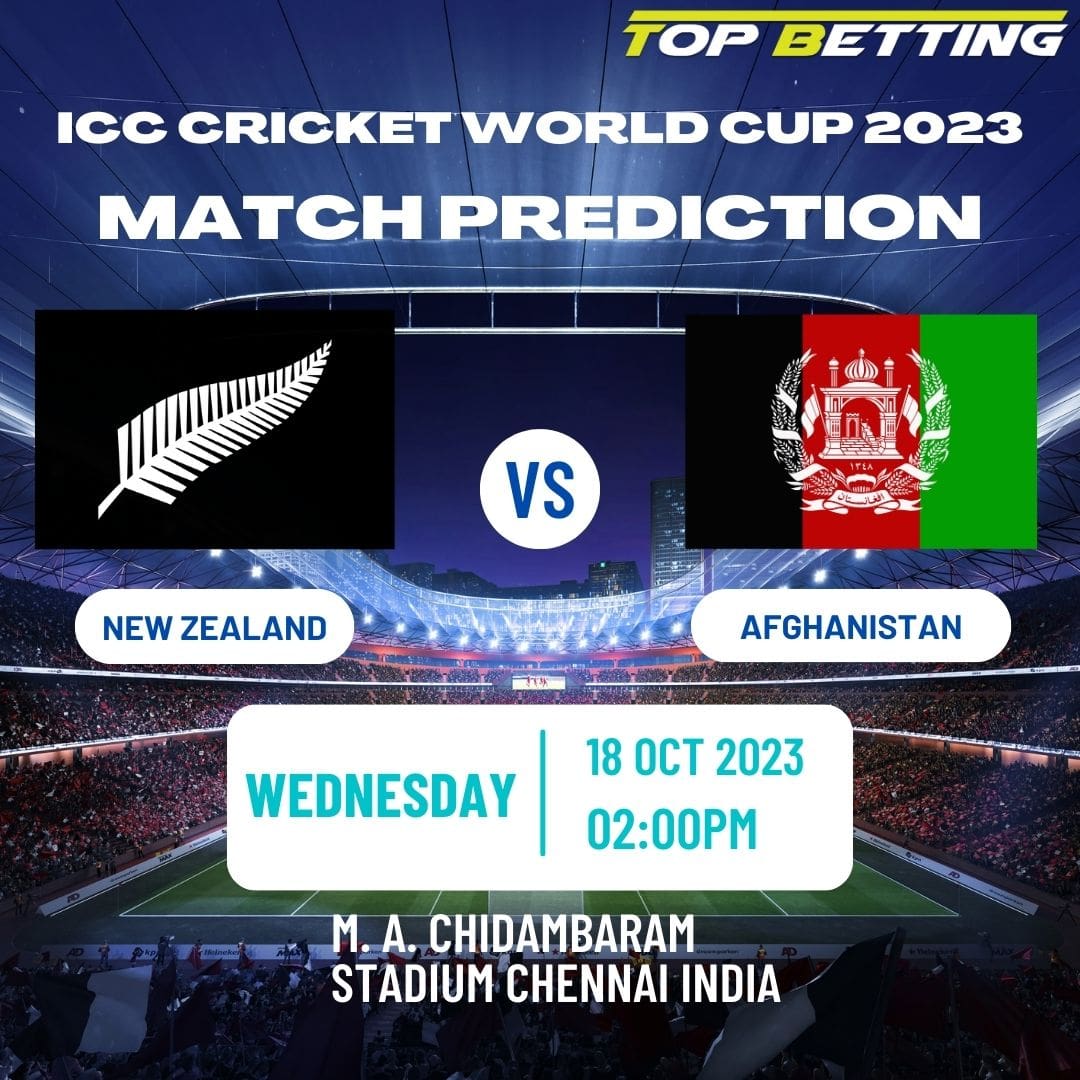New Zealand vs Afghanistan Match Prediction: ICC CRICKET World Cup Predictions and Betting Odds