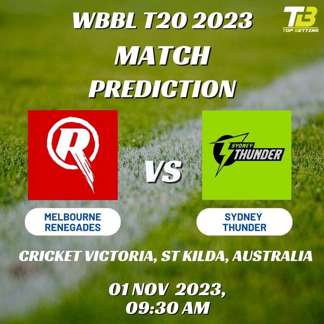Melbourne Renegades vs Sydney Thunder Match Prediction and Betting Tips – Women’s Big Bash League, 2023 Match Prediction and Betting Tips