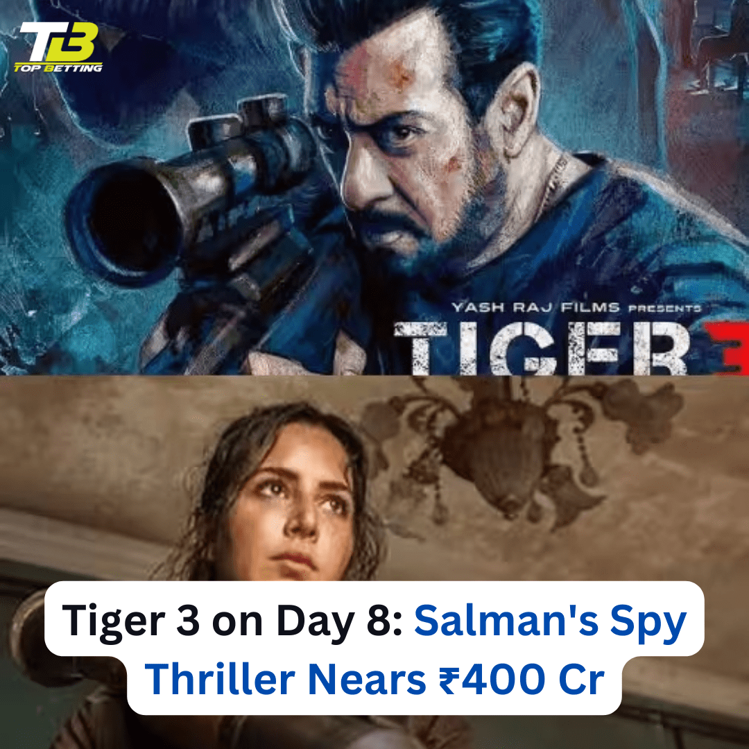 Tiger 3 on Day 8: Salman’s Spy Thriller Nears ₹400 Cr