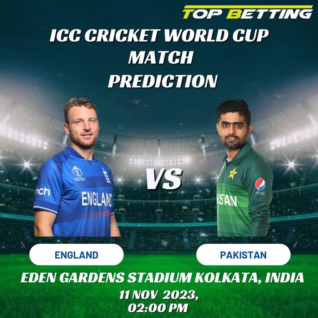 ENG vs PAK Match Prediction and Betting Tips: ICC CRICKET WORLD CUP Match Prediction and Betting Tips