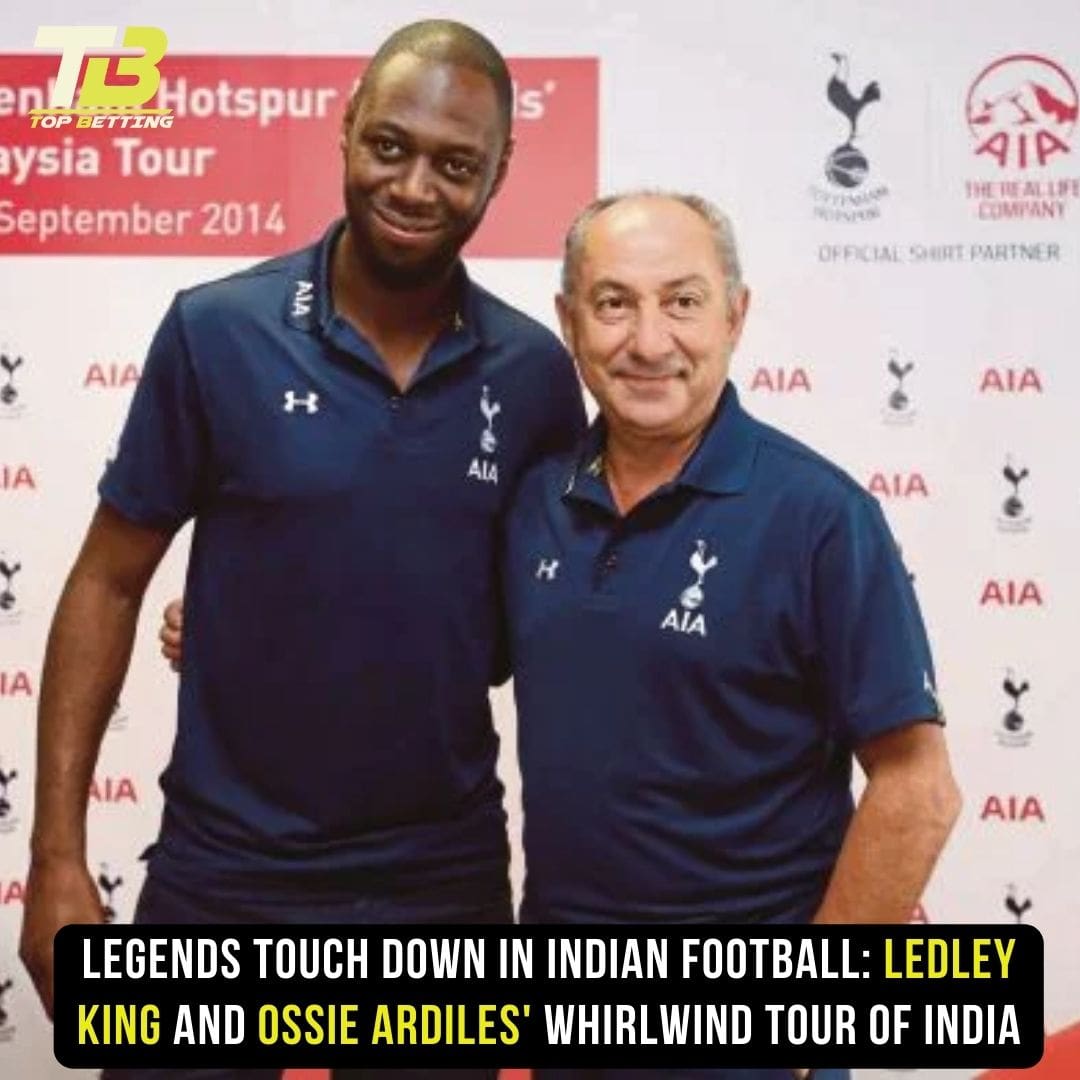 Legends Touch Down in Indian Football: Ledley King and Ossie Ardiles’ Whirlwind Tour of India