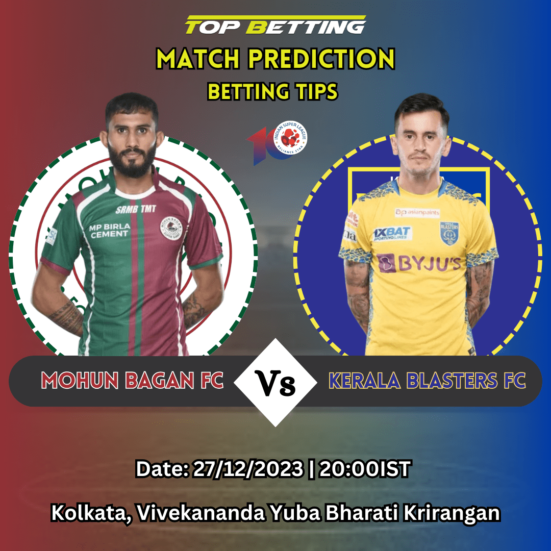  ATKMB vs KBFC Match Prediction and Betting Tips: Indian Super League 2023-2024