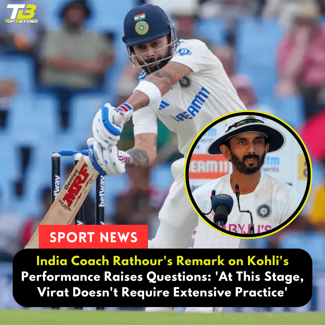 India Coach Rathour’s Remark on Kohli’s Performance Raises Questions: ‘At This Stage, Virat Doesn’t Require Extensive Practice’