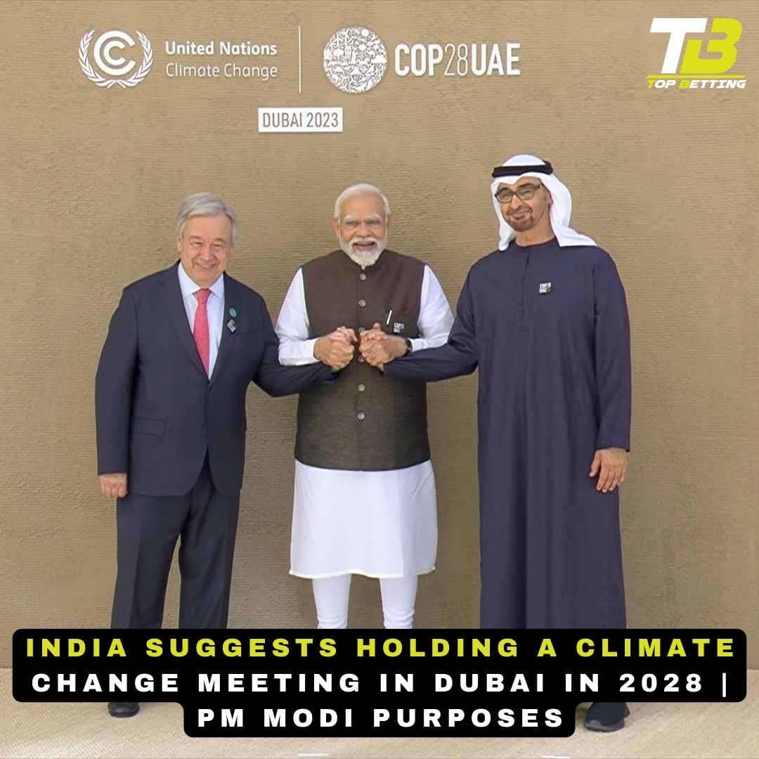 India suggests holding a climate change meeting in Dubai in 2028 | PM Modi Purposes