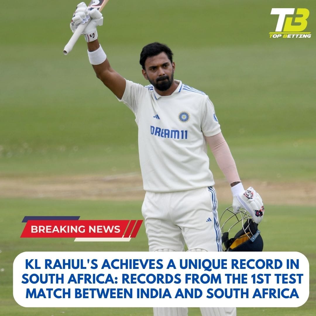 KL Rahul’s achieves a Unique Record in South Africa: Records from the 1st Test Match between India and South Africa
