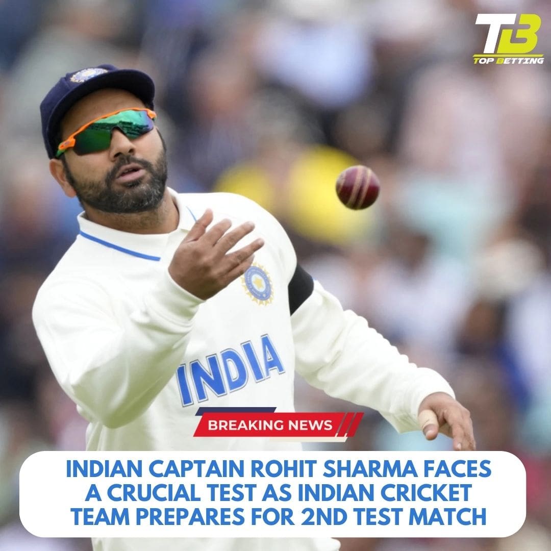 Indian Captain Rohit Sharma Faces a Crucial Test as Indian Cricket Team prepares for 2nd Test Match