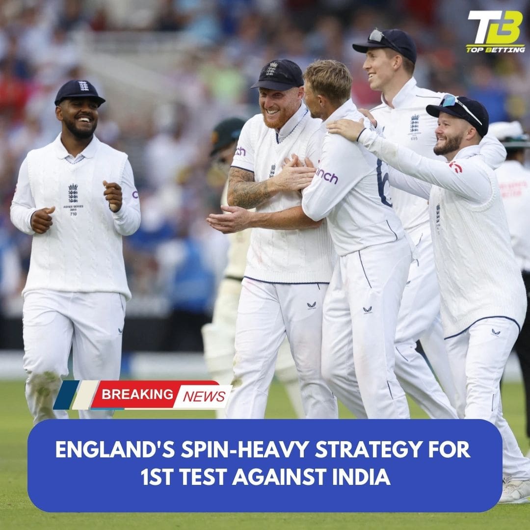 England’s Spin-Heavy Strategy for 1st Test against India