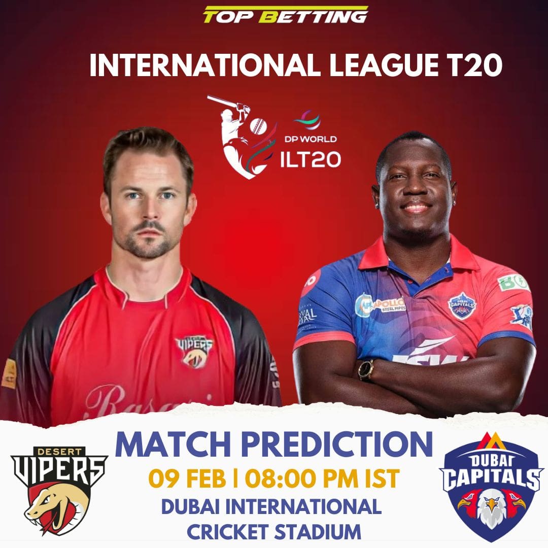 Desert Vipers vs Dubai Capitals Match Prediction and Tips  – ILT20 Match Prediction and Tips