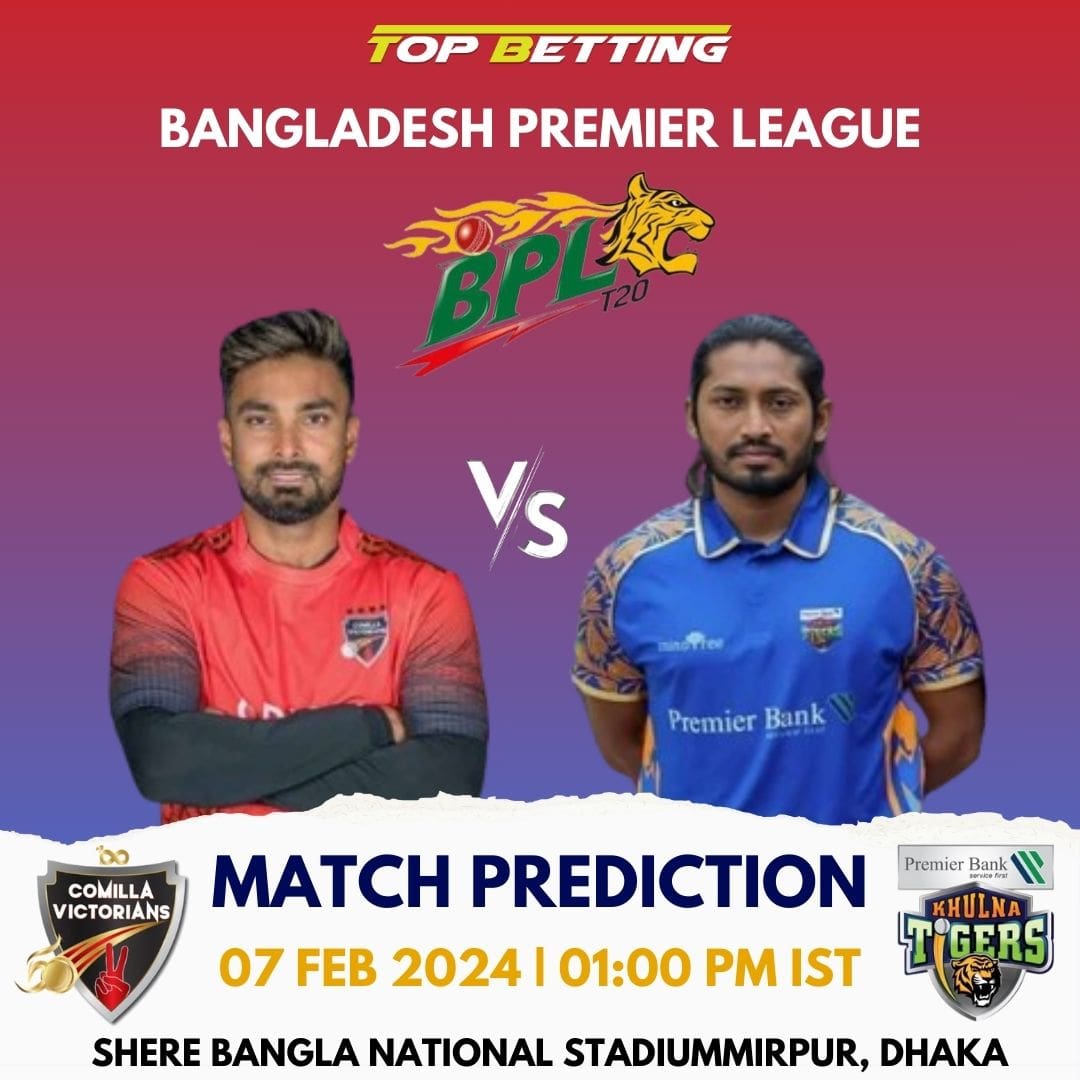 Comilla Victorians vs Khulna Tigers Match Prediction and Tips | Bangladesh Premier League 2024 Match Prediction and Tips