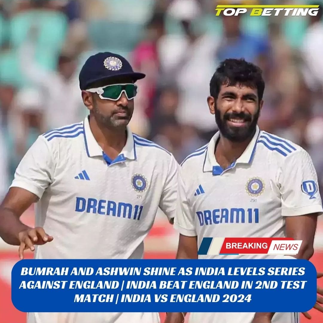 Bumrah and Ashwin Shine as India Levels Series Against England | India beat England in 2nd Test Match | India vs England 2024