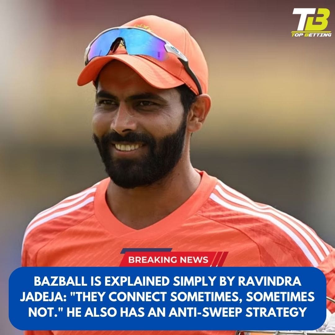 Bazball is explained simply by Ravindra Jadeja: “They connect sometimes, sometimes not.” He also has an anti-sweep strategy