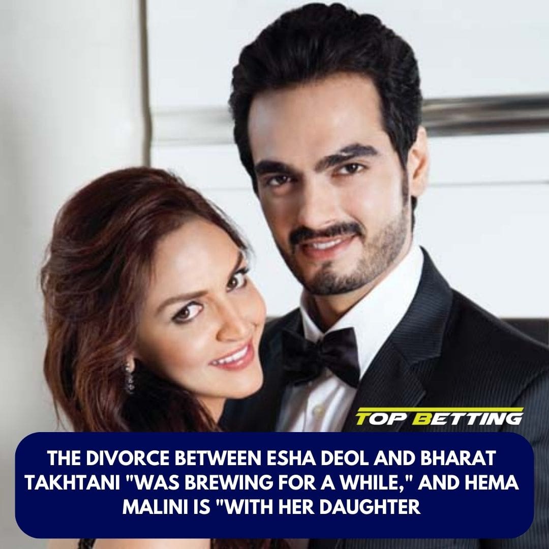 The divorce between Esha Deol and Bharat Takhtani “was brewing for a while,” and Hema Malini is “with her daughter