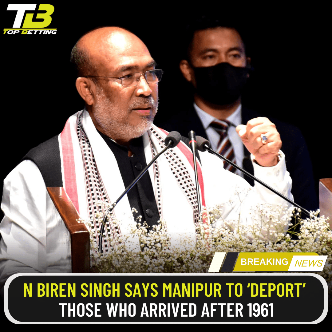N Biren Singh says Manipur to ‘deport’ those who arrived after 1961