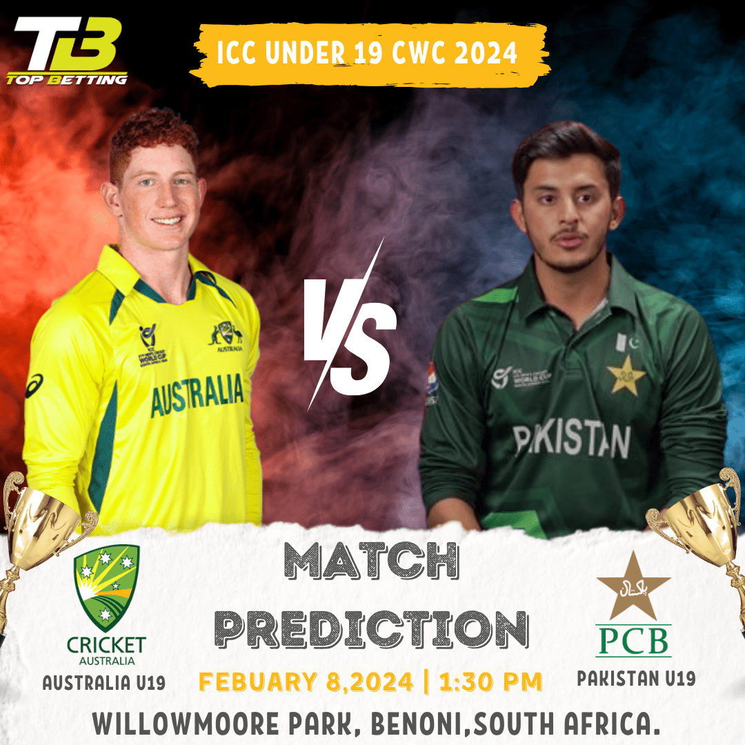 Australia U19 vs Pakistan U19 Match Prediction and Tips | ICC Under-19 World Cup Semi-Final Match Prediction and Tips